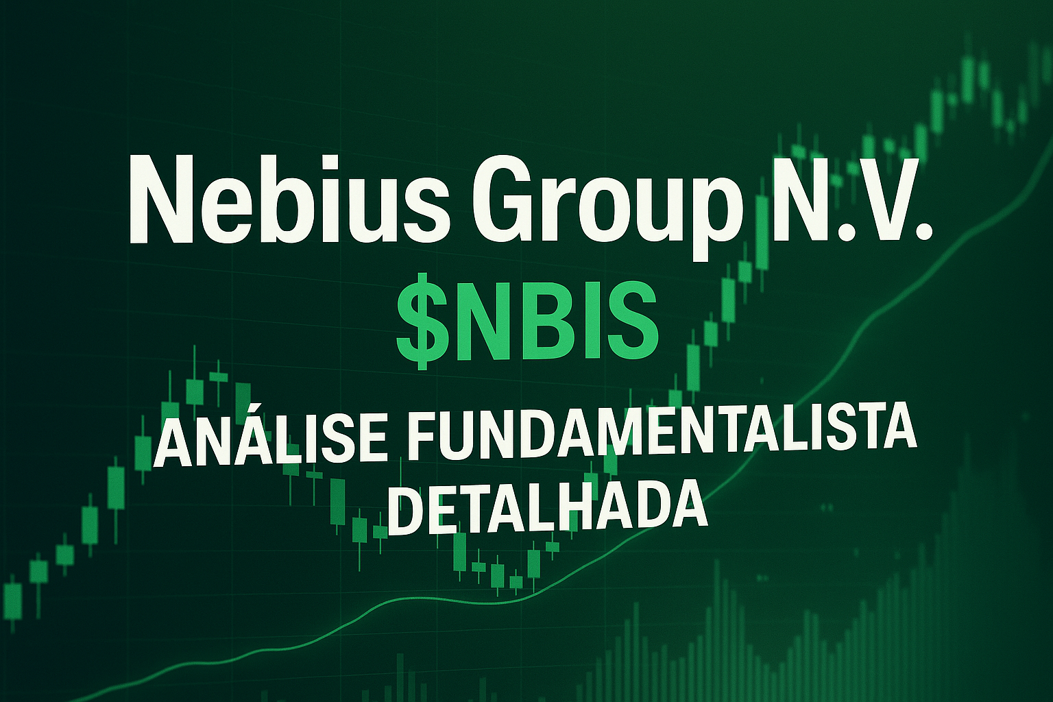Análise detalhada da Nebius Group ($NBIS), crescimento em IA cloud, avaliação e perspectivas estratégicas.