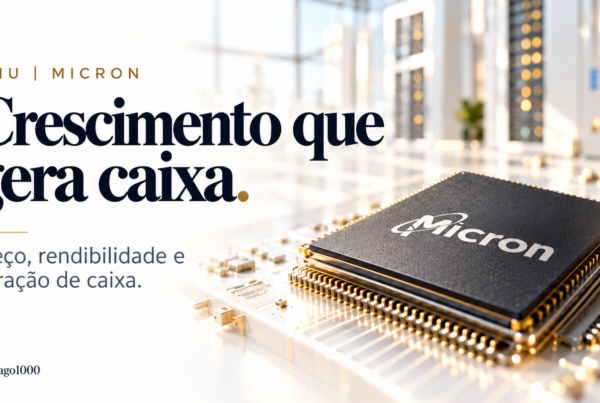 Resultados da Micron (MU): crescimento que gera caixa